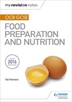 My Revision Notes: OCR GCSE Food Preparation and Nutrition Fehners Val