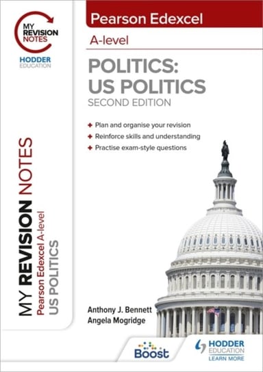 My Revision Notes. Pearson Edexcel A Level Politics. US Politics. Second Edition Opracowanie zbiorowe