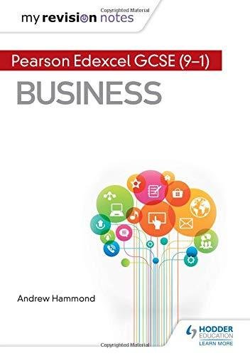 My Revision Notes: Pearson Edexcel GCSE (9-1) Business Hammond Andrew