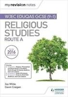 My Revision Notes WJEC Eduqas GCSE (9-1) Religious Studies Route A White Joy, Craigen Gavin
