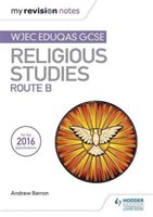 My Revision Notes WJEC Eduqas GCSE Religious Studies Route B Barron Andrew