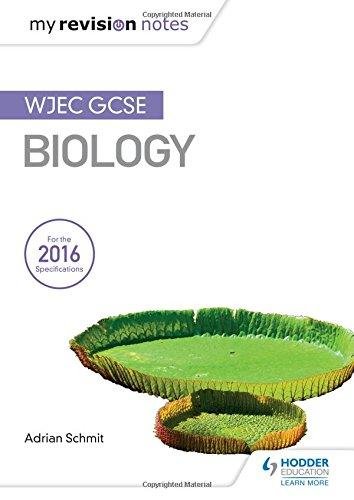 My Revision Notes WJEC GCSE Biology Adrian Schmit