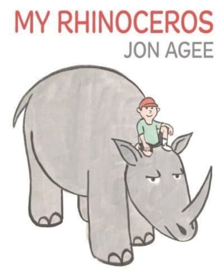 My Rhinoceros Jon Agee