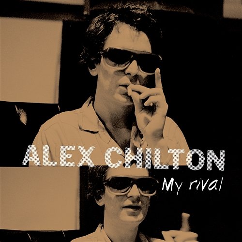 My Rival Alex Chilton