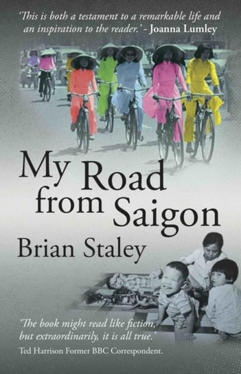 My Road from Saigon Brian Staley