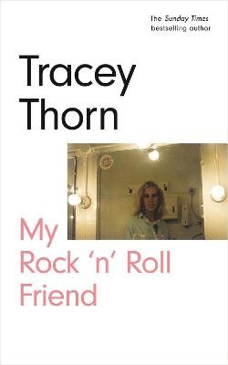My Rock 'n' Roll Friend Tracey Thorn