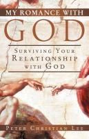 My Romance with God Lee Peter Christian