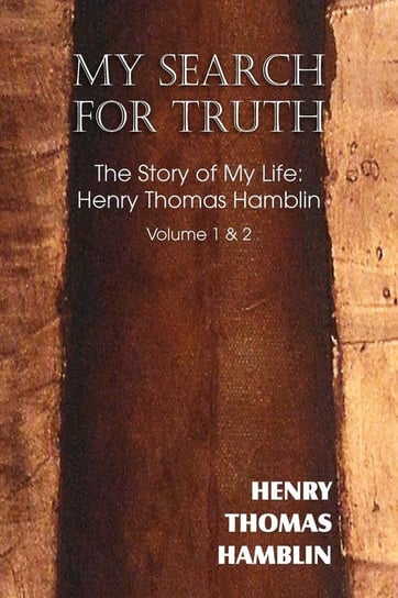 My Search for Truth Hamblin Harry Thomas