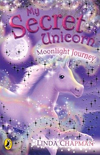 My Secret Unicorn: Moonlight Journey Chapman Linda