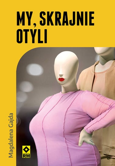 My skrajnie otyli Magdalena Gajda