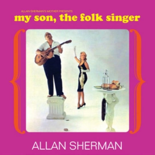 My Son, The Folk Singer Sherman Allan