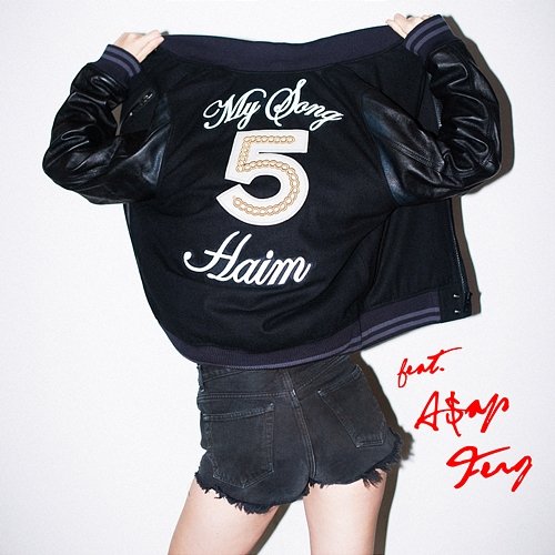 My Song 5 Haim feat. A$AP Ferg