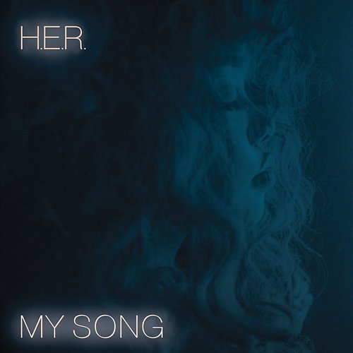 My Song H.E.R.