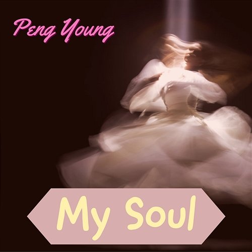 My Soul Peng Young