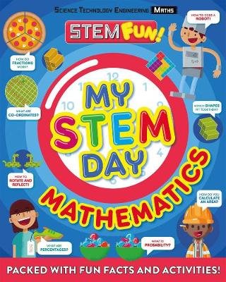 My STEM Day - Mathematics: Packed with fun facts and activities! Rooney Anne