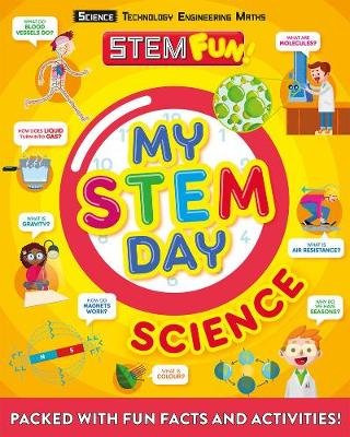 My STEM Day - Science: Packed with fun facts and activities! Rooney Anne