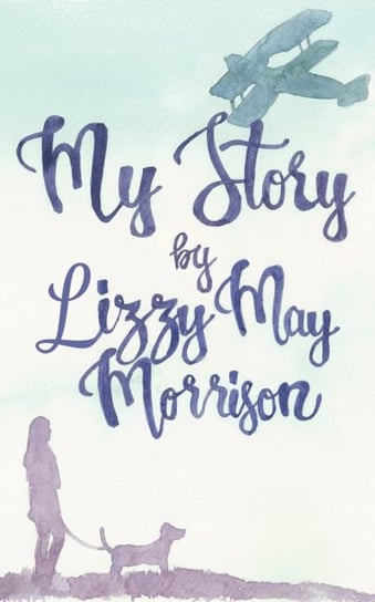 My Story Lizzy May Morrison