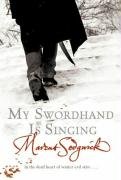 My Swordhand is Singing Sedgwick Marcus