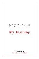 My Teaching Lacan Jacques