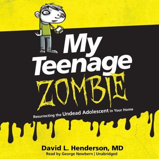 My Teenage Zombie Henderson David L.