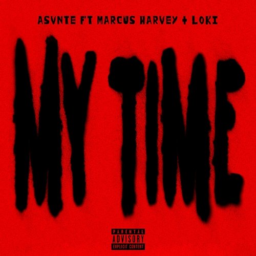 My Time Asvnte & Marcus Harvey feat. Loki