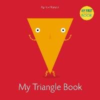 My Triangle Book: My First Book Baruzzi Agnese