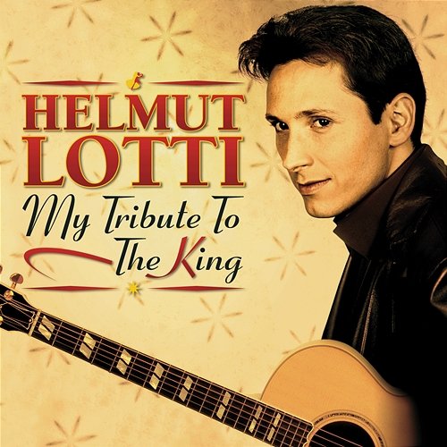 My Tribute To The King Helmut Lotti