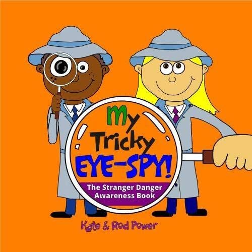 My Tricky EYE-SPY!: A STRANGER DANGER awareness book Rod Power
