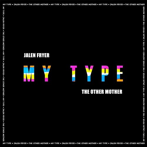 My Type Jalen Fryer The Other Mother