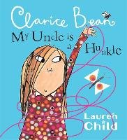 My Uncle Is A Hunkle Says Clarice Bean Child Lauren