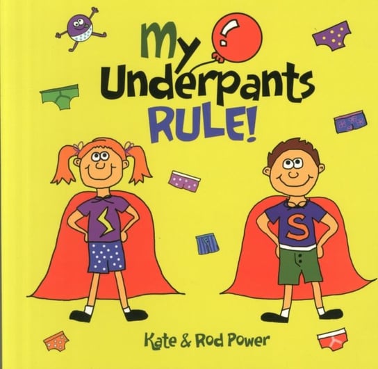 My Underpants Rule Rod Power