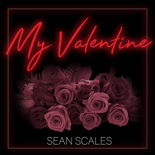 My Valentine Sean Scales