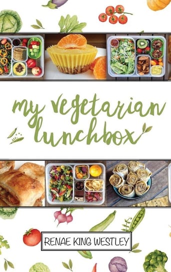 My Vegetarian Lunchbox King Westley Renae