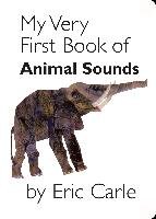 My Very First Book of Animal Sounds Carle Eric