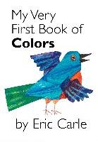My Very First Book of Colors Carle Eric