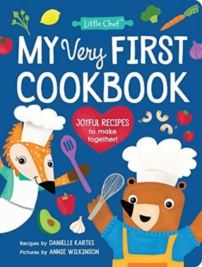My Very First Cookbook: Joyful Recipes to Make Together! Danielle Kartes