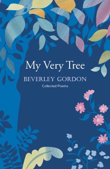 My Very Tree: a stunning debut, full of humour and identity Beverley Gordon