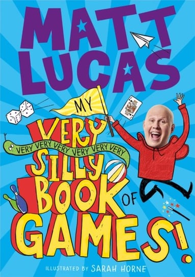 My Very Very Very Very Very Very Very Silly Book of Games Lucas Matt