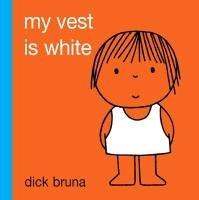 My Vest is White Bruna Dick