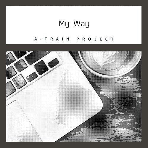 My Way A-Train Project