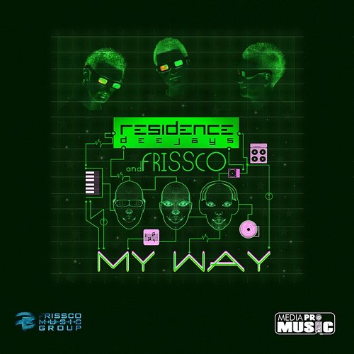 My Way Residence Deejays feat. Frissco