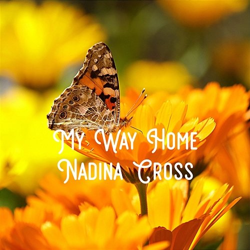My Way Home Nadina Cross