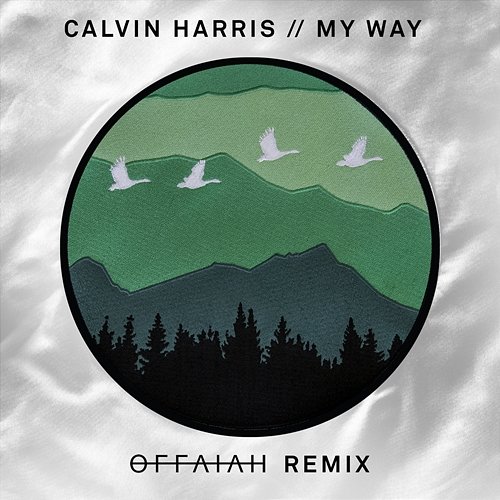 My Way (offaiah Remixes) Calvin Harris