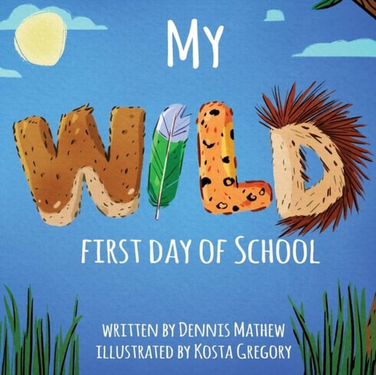 My Wild First Day Of School Dennis Mathew