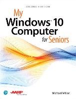 My Windows 10 Computer for Seniors Miller Michael