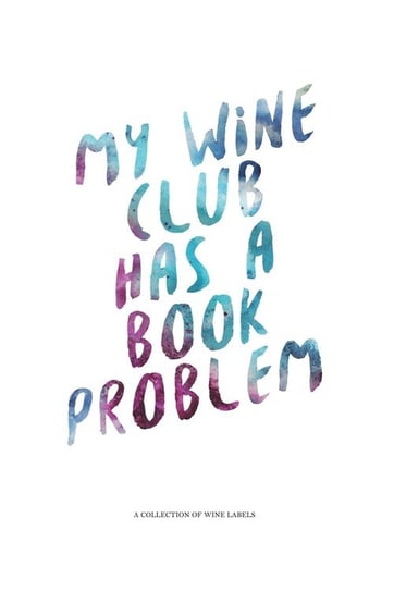 My Wine Club Has a Book Problem Rogers Denham