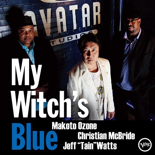 My Witch's Blue Makoto Ozone, Christian McBride, Jeff "Tain" Watts