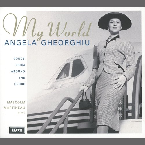 My World - Songs from around the Globe Angela Gheorghiu, Malcolm Martineau