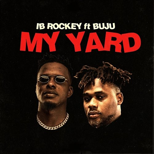 My Yard Ib Rockey feat. Bnxn