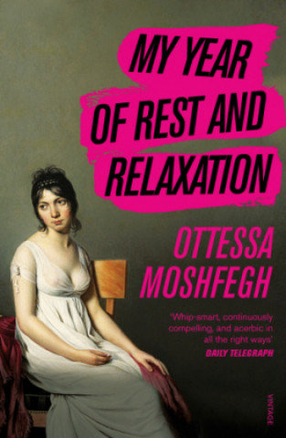 My Year of Rest and Relaxation Moshfegh Ottessa